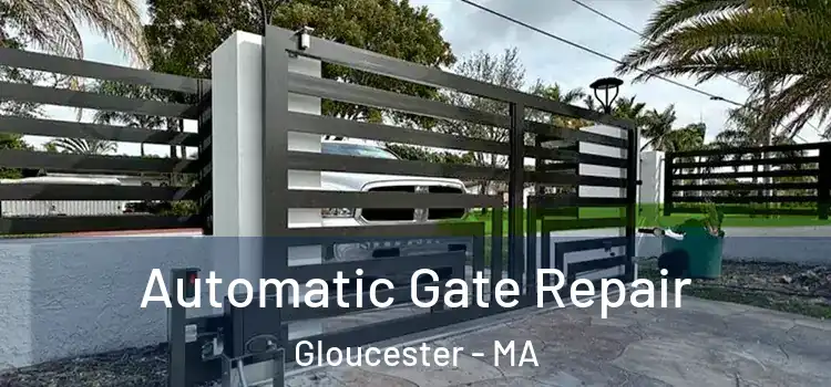 Automatic Gate Repair Gloucester - MA
