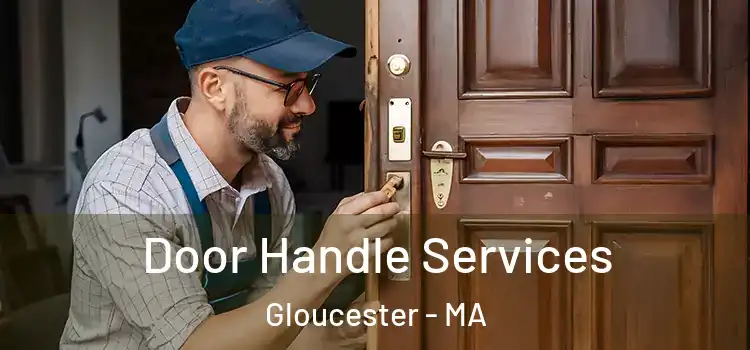 Door Handle Services Gloucester - MA