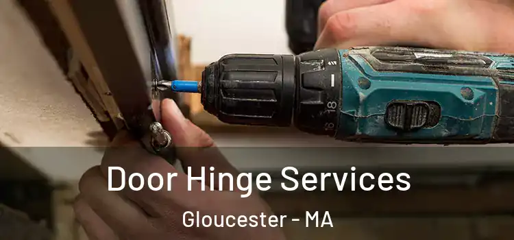  Door Hinge Services Gloucester - MA