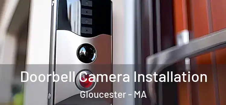  Doorbell Camera Installation Gloucester - MA