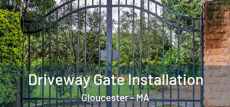 Driveway Gate Installation Gloucester - MA