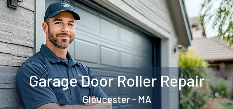  Garage Door Roller Repair Gloucester - MA