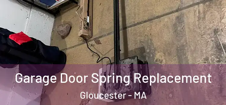  Garage Door Spring Replacement Gloucester - MA