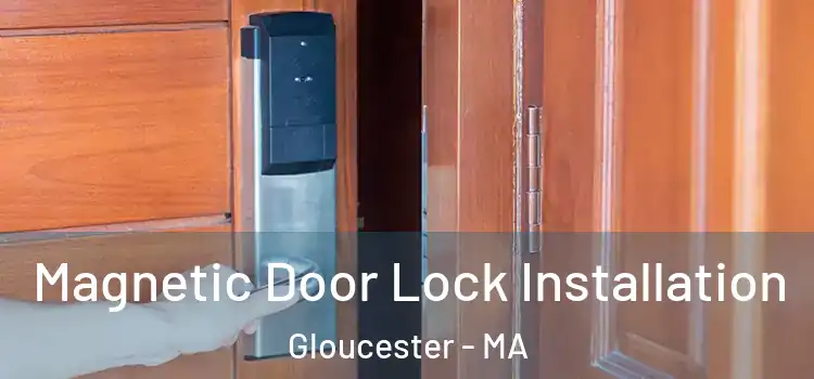  Magnetic Door Lock Installation Gloucester - MA