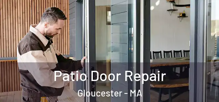 Patio Door Repair Gloucester - MA