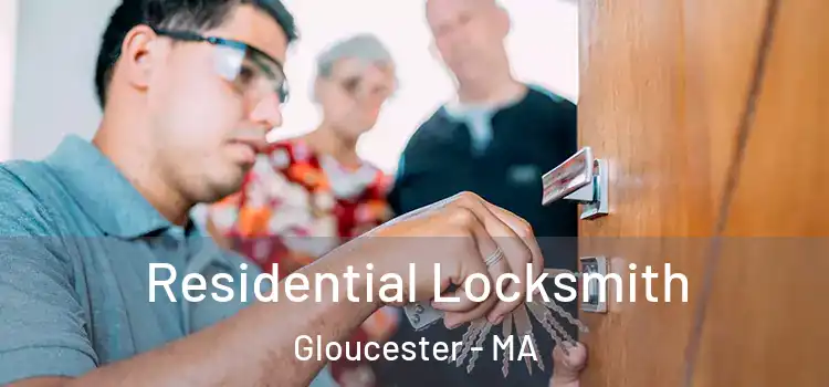  Residential Locksmith Gloucester - MA
