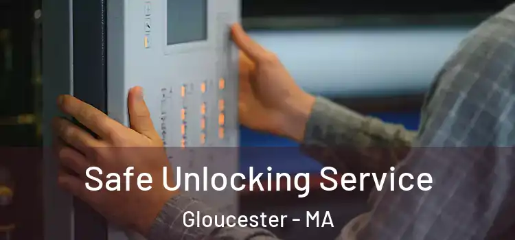 Safe Unlocking Service Gloucester - MA