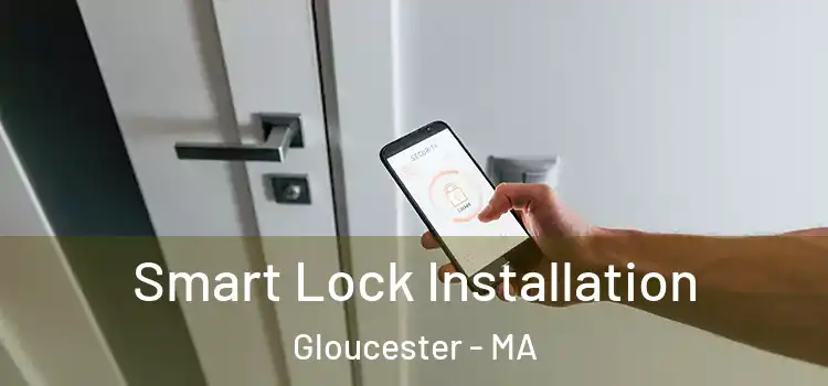 Smart Lock Installation Gloucester - MA